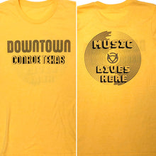 Load image into Gallery viewer, SALE Music Lives Here Downtown Conroe Unisex Tee [Gold]

